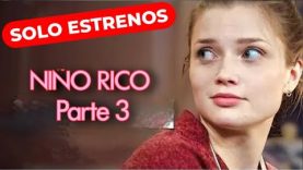 NIÑO RICO parte 3 | Película CinemaTV