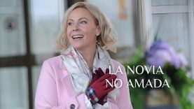 LA NOVIA NO AMADA| Película CinemaTV